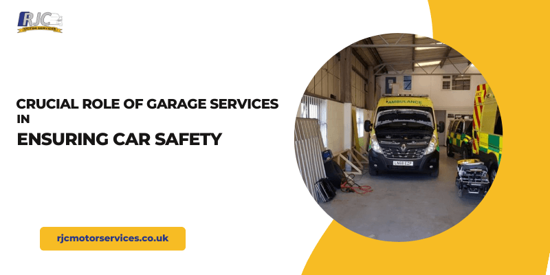 How Garage Services for Cars Contribute to Your Safety on the Road